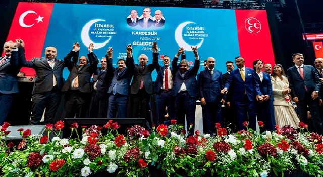 MHP İstanbul’da Coşkulu Kongre